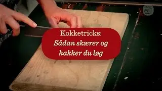 KT Sk&aelig;re og hakke l&oslash;g - Kokketricks