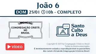 Santo Culto a Deus (Vídeo) – DOM - 25/01/2026 10:00