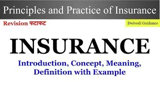 Insurance kya hota hai, Insurance Meaning in hindi, principles and practice of insurance dwivedi