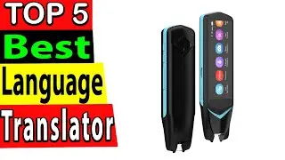 Best Language Translator Device In 2024 (TOP 5)