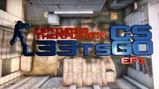 CS l33ts |GO| - EP1 feat.TheRA1DER
