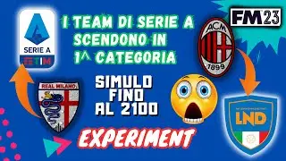 SCAMBIO I TEAM DI SERIE A CON QUELLI DELLA 1^ CATEGORIA | FM23 EXPERIMENT - SIMULO FINO AL 2100