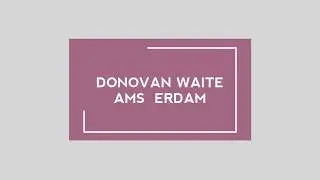 Donovan Waite Amsterdam 2019