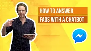 How to Use the Chatbot Builder to Answer Customer FAQs