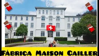 CONHECI A FÁBRICA DE CHOCOLATE MAISON CAILLER NA SUÍÇA!🍫🍫🇨🇭