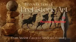 Introduction of art in prehistoric period 