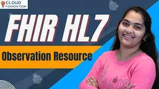 Observation Resource in FHIR HL7 | FHIR HL7 Online Training | FHIR HL7 Course | CloudFoundation