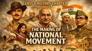 The Making of National Movement 1870-1947 3D Animated video| Class 8 History