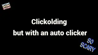 Clickolding but with an auto clicker