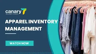Apparel Inventory Management System | Canary7 benefits and cutting-edge features