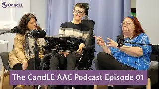The Voice of the Student Who Doesn't Speak | CandLE AAC Podcast Ep 01