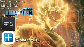 Jump Force Winlator V10.1 Mediatek Helio G99 Test