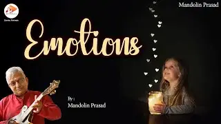 Emotions | By Mandoline Prasad | Instrument | Video | Gallery |  @MandolinePrasad