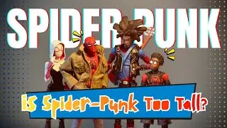 Sentinel Spider Punk Is Awesome… But the Height Might Surprise You