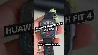 HUAWEI Watch Fit 4 y 4 Pro: Esto es lo nuevo