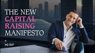 The New Capital Raising Manifesto