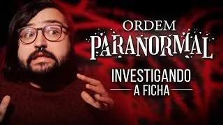 Como Preencher a Ficha de Ordem Paranormal