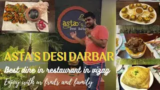 Asta’s Desi Darbar | Best chillout place in vizag | best restaurant in vizag | vizag food blogging |