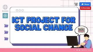 ICT PROJECT FOR SOCIAL CHANGE