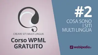 Corso sito multilingua WPML - 02 Cosa sono i siti multi lingua