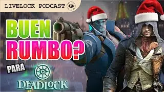 Parches, filtraciones y lo que viene después para Deadlock | LivelockPódcast 20