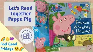 Let's read together a Peppa Pig book. Peppa&rsquo;s Adventure Holiday: A Touch-and-Feel Playbook.