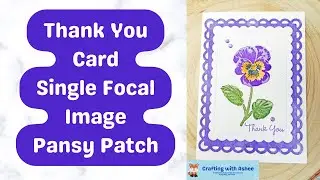 Easy Thank You Card - Single Focal Image - Pansy Patch - Stampin' Up!