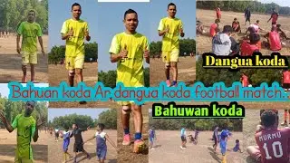 Sakrat bahuwan koda dangwa koda football match adi tin pore football khel.. 😄,#football, 