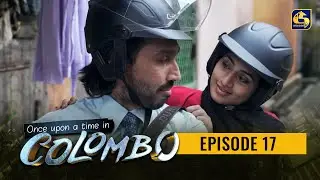 Once upon a time in COLOMBO ll Episode 17 || 11th December 2021