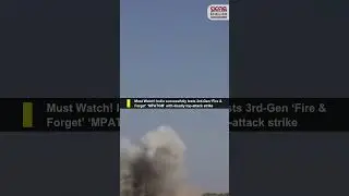 Must Watch! India successfully tests 3rd-Gen &lsquo;Fire & Forget&rsquo; &lsquo;MPATGM&rsquo; with deadly top-attack strike