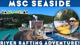 OCHO RIOS, JAMAICA RIVER RAFTING ADVENTURE! | MSC Seaside 2019! | Ep. 09