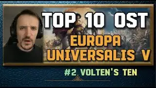 Europa Universalis Top 10 OST | Volten's TEN #2