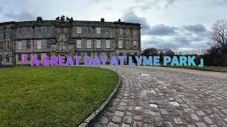 Our Day at Lyme Park