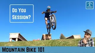How to Session Trail Features Explained, Mountain Bike 101, Episode 8