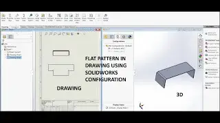 How I used Solid works configuration to create Flat Pattern in Drawings