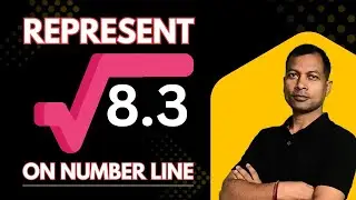How to Represent √8.3 on Number Line | Easy Square Root Representation with Compass & Scale