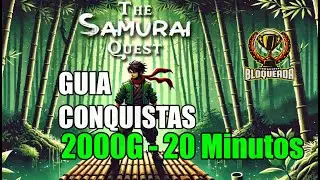 🎮 The Samurai Quest | GUIA CONQUISTAS 2000G | EM 20 Minutos 🎮