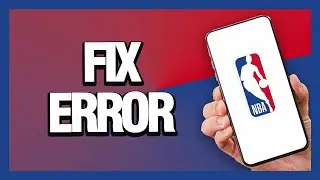 How to Fix NBA App Error - Android & Ios | Final Solution