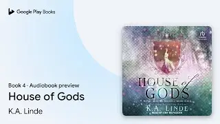 House of Gods Book 4 by K.A. Linde &middot; Audiobook preview