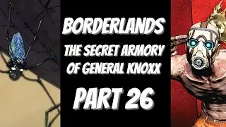 TOPPLLING SKYSCRAPERS (Borderlands - Part 26 - The Secret Armory of General Knoxx DLC)