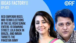 Imran Targets the Pakistan Army; Rishi Sunak Enters 10 Downing Street; and US Mid-Term Elections