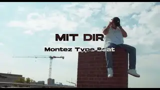 MONTEZ Type Beat / Mit Dir (prod. NicoBeatz)