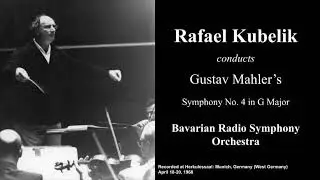 Rafael Kubelik & Bavarian Radio SO - Mahler Symphony No. 4 in G Major (1968, High-Quality Remaster)