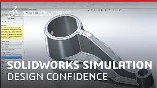 Design Confidence - SOLIDWORKS Simulation