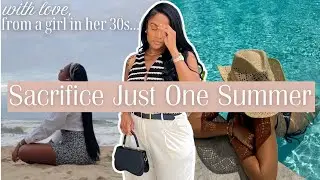 Her 30s Bloom: Sacrifice Summer 2025 for DISCIPLINE and a Real GLOW UP