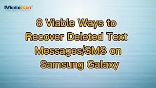 8 Viable Ways to Recover Deleted Text Messages/SMS on Samsung Galaxy