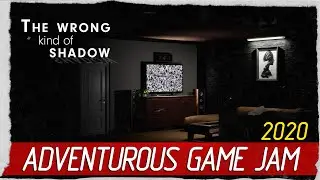 THE WRONG KIND OF SHADOW # Senscape Adventurous Game Jam 2020