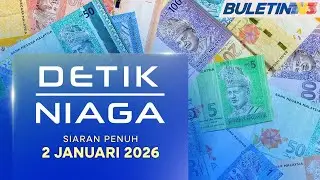 Bursa Malaysia Dan Ringgit Dijangka Teruskan Momentum Pengukuhan | Detik Niaga, 2 Januari 2026