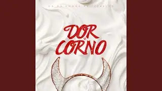 Dor de Corno (feat. Josslyn)