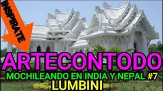 ARTECONTODO Z PLECAKEM W INDII I NEPALU #7LUMBINI #LumbiniArtecontodo.#Dharma Nirwana wśr&oacute;d świątyń